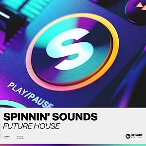 Spinnin’ Sounds出品Future House风格采样包 | Spinnin’ Sounds Future House Sample Pack