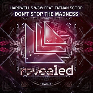 Hardwell & W&W制作《Dont Stop The Madness》FL水果优质工程 | Hardwell & W&W – Dont Stop The Madness