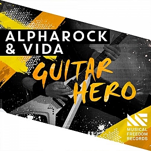 Alpharock & Vida制作歌曲《Guitar Hero》FL工程 | Alpharock & Vida – Guitar Hero