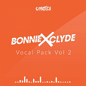 Cymatics出品BonnieX Clyde制作的人声采样包 | Cymatics BonnieX Clyde Vocal Pack Vol 2