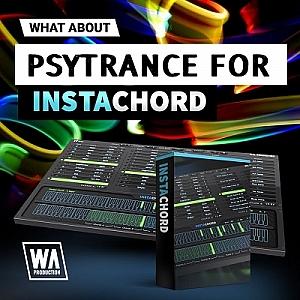 W.A.Production出品Psytrance风格合成器扩展包”Psytrance For InstaChord”|W. A. Production – Psytrance for InstaChord (SYNTH PRESET)