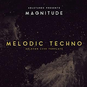 MelodicTechno风格Ableton Live工程模版”Magnitude”|Abletunes厂牌出品