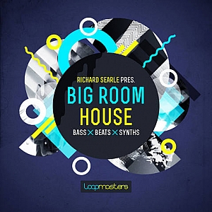 EDM风格综合音色采样预设包”Richard Searle Presents Big Room House”|Loopmasters厂牌出品